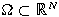 $\Omega \subset \mathbb{R}^N$